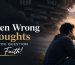 When wrong thoughts