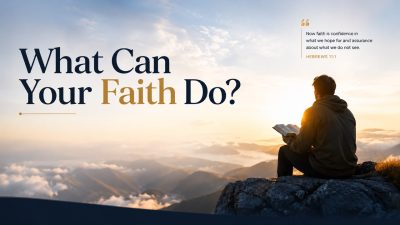 What Can your Faith do?